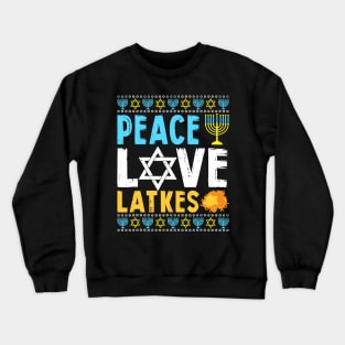 Love Peace Latkes Hanukkah Chanukah Jewish Crewneck Sweatshirt